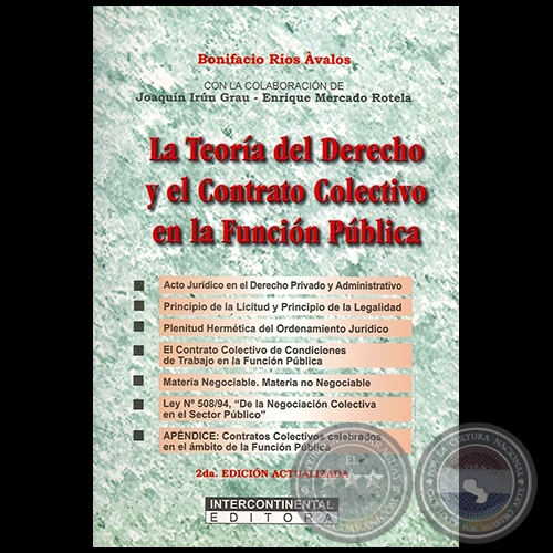 LA TEORA DEL DERECHO Y EL CONTRATO COLECTIVO EN LA FUNCIN PBLICA - 2da. Edicin Actualizada - Colaboracin de  JOAQUN IRN GRAU - Ao 2003 